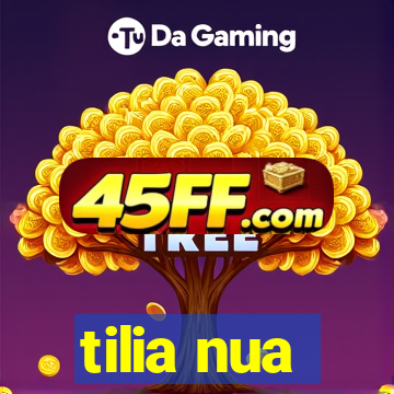 tilia nua